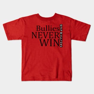 Bullies NEVER Win Kids T-Shirt